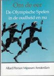 Derksen, J.J.V.M. - Om de eer - De Olympische Spelen in de oudheid en nu