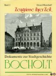 WESTERHOFF, Eduard - Dokumente zur Bocholter Stadtgeschichte  - Band 1. 1850 bis 1918  - Zeugnisse ihrer Zeit.