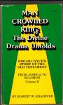 Krajenke, Robert W. - Man crowned King: The divine drama unfolds. Edgar Cayce's story of the Old Testament
