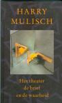 Mulisch, H. - Het theater de brief en de waarheid