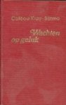 Kray-Sijsma, Cateau - Wachten op geluk omnibus 1) Uitdaging 2) Dat lukt je zèlf niet 3) Het uitzicht blijft