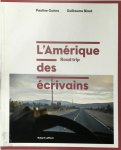 Pauline Guéna, Guillaume Binet - L'Amérique des écrivains Road Trip