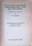 Caland, W. (uitgegeven en toegelicht door) - Twee oude Fransche verhandelingen over het hindoeïsme