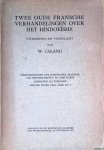 Caland, W. (uitgegeven en toegelicht door) - Twee oude Fransche verhandelingen over het hindoeïsme