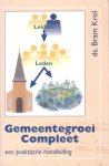 Krol, Ds. Bram - Gemeentegroei compleet. Een praktische handleiding