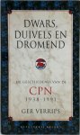 G. Verrips 10494 - Dwars, duivels en dromend de geschiedenis van de CPN 1938-1991