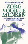 Marijn Houwert - Zorg voor je mensen De wondere wereld van een traumachirurg