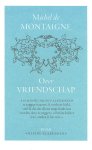 Michiel de Montaigne - (1) Over Vriendschap