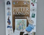 Hallinan, C. - Alles over Pieter Konijn / een kijkje in de wereld van Beatrix Potter