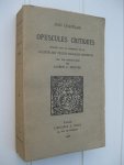 Chapelain, Jean - Opuscules critiques. Publiés sous le patronage de la Société des Textes Françaid modernes. Avec une introduction par Alfred C. Hunter.