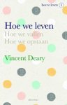 Vincent Deary - Hoe we leven
