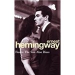  - HEMINGWAY, ERNEST - Fiesta: The Sun Also Rises (Arrow Classic)