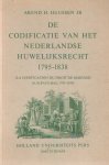  - De codificatie van het Nederlandse huwelijksrecht 1795-1838 (La codification du droit de mariage aux Pays-Bas). Geschiedenis an analyse van de ontwikkeling van de huwelijkswetgeving en van de opvattingen omtrent huwelijk en gezin op het eind v...