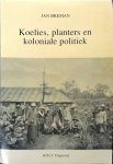 J. van den Brand - Koelies planters en koloniale politiek