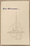 HILVERSUM. & BOOT, J.J.G. [INTR.] - Hier Hilversum ... [ Woon in Hilversum. Koop in Hilversum. ]