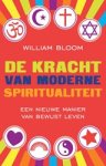 William Bloom - De kracht van moderne spiritualiteit