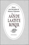 Peter van Straaten, Henny Vrienten - Aan de laatste roker