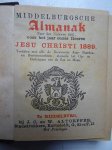 No author. - Middelburgsche almanak, naar den nieuwen stijl, voor het jaar onzes Heeren Jesu Christi 1889. Voorzien met alle de Zeeuwsche jaar- paarden- beesten- en leermarkten, alsmede het op- en ondergaan van de zon en maan. No author. - Middelburgsche almanak, naar den nieuwen stijl, voor het jaar onzes Heeren Jesu Christi 1889. Voorzien met alle de Zeeuwsche jaar- paarden- beesten- en leermarkten, alsmede het op- en ondergaan van de zon en maan.