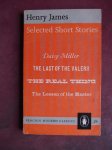 James, Henry - Selected Short Stories: Daisy Miller. The Last of the Valerii. The Real Thing. The Lesson of the Master