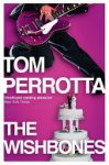 Tom Perrotta 47254 - The Wishbones