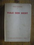 Charteris, Leslie - Volg den Saint