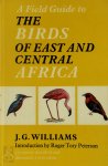 John George Williams - A field guide to the birds of East and Central Africa