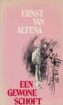 Altena, Ernst van - Een gewone schoft