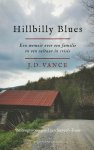 J.D. Vance - Hillbilly Blues een memoir over een familie en een cultuur in crisis