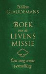 N.v.t., Willem Glaudemans - Biblos-serie 3 -   Boek van de levensmissie