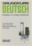 Roland Schäpers e.a. - Grundkurs Deutsch - Initiation à la langue allemande - Livre de travail, avec exercices, partie grammaticale et lexique