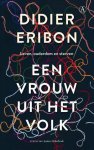 Didier Eribon - (1) Een Vrouw Uit Het Volk