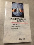 Ball, John - Understanding Disease / A Health Practitioner's Handbook
