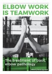  - Elbow work is teamwork The treatment of basic elbow pathology