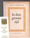 Perron, E. du - In deze grootse tijd