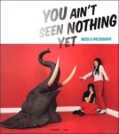Rein Desl  ; Hedy Van Erp ; Luc Janssen ; translation : Ian Connerty - You ain't seen nothing yet : Music & photography