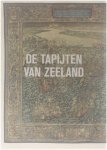 Katie Heyning Valentijn Byvanck - De tapijten van Zeeland [Heyning].
