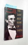 Neely, Jr. Mark E.: - The Last Best Hope of Earth: Abraham Lincoln and the Promise of America