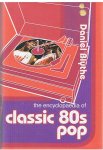 Blythe, Daniel - The encyclopedia of classic 80s pop