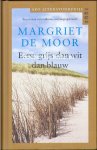 Moor, Margriet de - Eerst grijs dan wit dan blauw