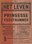 Het Leven: vier 'Oranje' nummers - Huwelijksnummer 8 januari 1937, De Verloving van Prinses Juliana 10 september 1936, Een Prinsesje geboren 31 januari 1938, Prinsesse Feestnummer 5 februari 1938