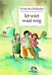 Hollander, Vivian den met ill. van Harmen van Straaten - Iet wiet waai weg Hollander, Vivian den met ill. van Harmen van Straaten - Iet wiet waai weg