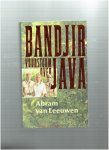 abram van leeuwen - bandjir vuurstorm over java ( een oorlogsroman die echt gebeurd moet zijn tijdens het drama in indonesie )