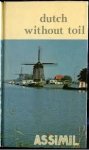 Cherel, A - Dutch without toil  (Daily Assimil method)