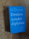 Drion, H. - Denken zonder diploma