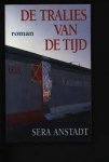 Sera Anstadt - de tralies van de tijd