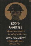 Boon, Louis Paul - Boon-apartjes : aforismen, citaten en uitspraken van Louis Paul Boon verzameld door Gerd de Ley