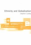 Stephen Castles - Ethnicity and Globalization
