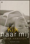 Hamilton, Laura - Kijk naar mij