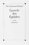 Eric-Emmanuel Schmitt 16666 - La secte des Egoïstes