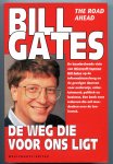 Gates, Bill - Weg die voor ons ligt, De; Oorspr: The Road Ahead